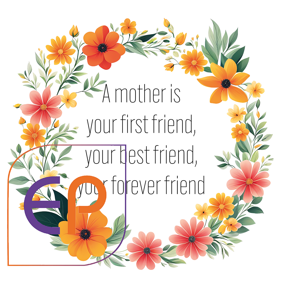 Floral design with a quote about a mother being a friend, surrounded by colorful flowers on a white background.